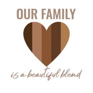 Our Family is a Beautiful Blend
